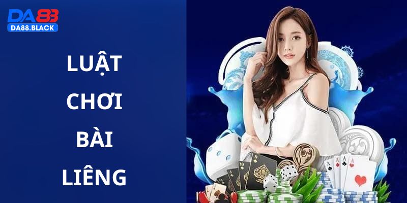 Chia sẽ chi tiết về luật chơi bài liêng