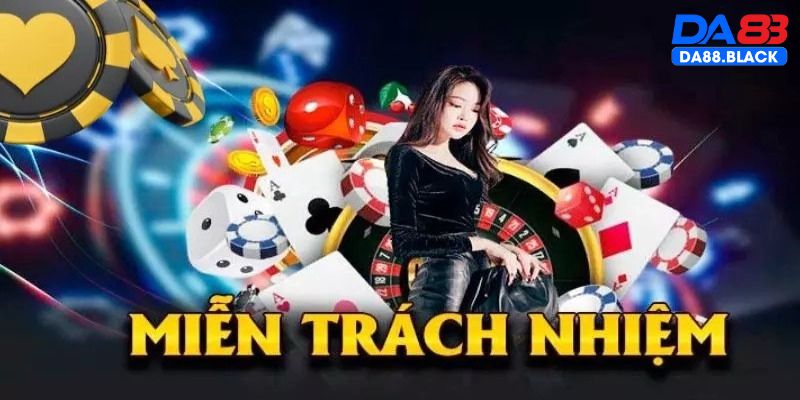 Chính sách miễn trừ trách nhiệm DA88