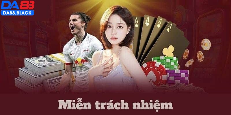 Quyền lợi người chơi được miễn trách nhiệm